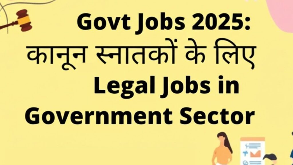 LLB Govt Jobs 2025 Legal Jobs in Government Sector for Law Graduates Explore Government Law Vacancies in India, Delhi & Railways