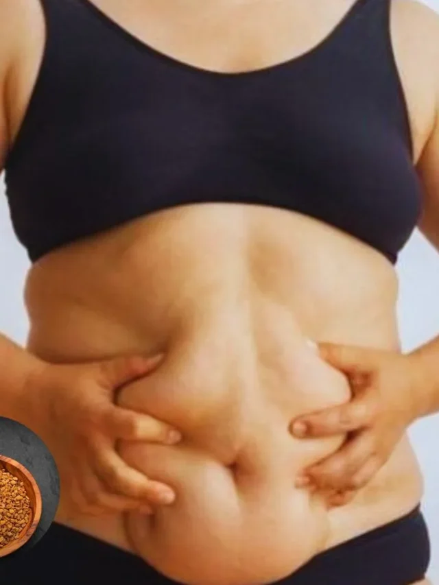 30 दिन में घटेगी पेट की चर्बी, ऐसे करें मेथी दाने का इस्तेमाल!